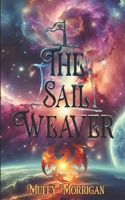 The Sail Weaver 0984435670 Book Cover