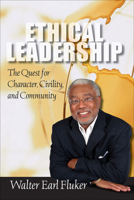 Ethical Leadership: The Quest for Character, Civility, and Community (Prisms) 0800663497 Book Cover