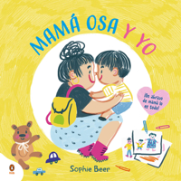 Mamá Osa y yo ¡Un abrazo de mamá lo es todo! / My Mama Bear and Me (Spanish Edition) 8410318253 Book Cover