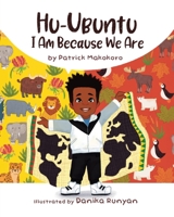 Hu-Ubuntu: I Am Because We Are 1738215229 Book Cover