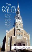 The Way We Were! 1622307186 Book Cover