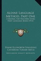 Aldine Language Method Part One: A Manual for Teachers Using First Language Book 116456238X Book Cover