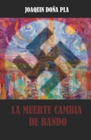 La Muerte Cambia de Bando B0948RP682 Book Cover