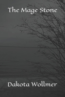 The Mage Stone: Compact Edition 1082376175 Book Cover