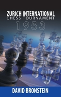Zurich International Chess Tournament, 1953 0486238008 Book Cover