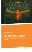Fluch und Feuer: Eine Geschichte zwischen Licht und Dunkel 3710344042 Book Cover