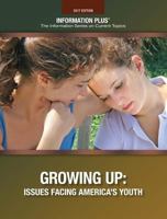 Growing Up: Issues Affecting America's Youth 1410325520 Book Cover