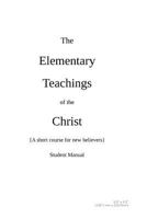 The Elementary Teachings of the Christ 1541043022 Book Cover