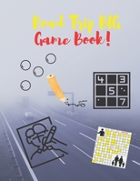 Road Trip BIG Game Book: Book of puzzle sudoku... Game activity books for adults Or boy | Special Edition 2021 |130 Pages | Large 8.5"X 11" B08R7BDRC9 Book Cover