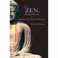 The Zen of Resume Writing for Formerly Incarcerated Persons 0595423124 Book Cover