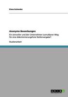 Anonyme Bewerbungen 365610557X Book Cover