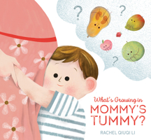 What’s Growing in Mommy’s Tummy? 1944903879 Book Cover