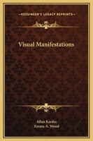 Visual Manifestations 1162860065 Book Cover