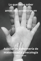 Lo que debe saber antes de convertirse en Auxiliar de enfermería de maternidad y ginecología (Para leer antes de convertirse en Auxiliar de enfermería con Martin Sterling) B0CQXWQYXM Book Cover