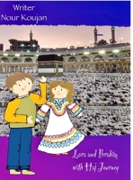 Haj Journey with lara and ibrahim: رحلة الحج مع لارا و ابراهيم 1257160850 Book Cover