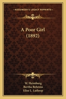 A Poor Girl 0548895678 Book Cover