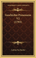 Geschichte Preuessens V2 (1793) 1166057372 Book Cover