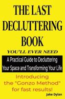 The Last Decluttering Book You'll Ever Need B0G1SFK4XM Book Cover