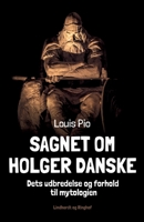 Sagnet om Holger Danske. Dets udbredelse og forhold til mytologien 1276029942 Book Cover