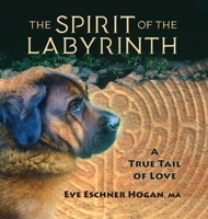 The Spirit of the Labyrinth: A True Tail of Love 1888973021 Book Cover