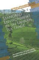 Standard Environment in Sri Lankan Tea Trade: An overview of food safety, quality and social standards 9553584020 Book Cover