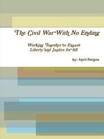 Civil War With No Ending 0557690102 Book Cover
