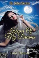 Keeper of My Dreams: St. John Series 1523792981 Book Cover
