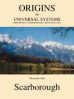 Origins of Universal Systems: A Brief History of The Right Answers...Simple And Beautiful 1425165850 Book Cover