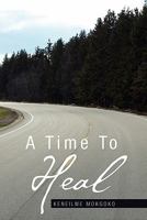 A Time to Heal 1453569413 Book Cover