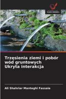 Trzesienia ziemi i pobór wód gruntowych Ukryta interakcja (Polish Edition) 6202457457 Book Cover