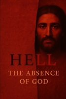 HELL! THE ABSENCE OF GOD B0GDTMLV8H Book Cover