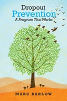 Dropout Prevention: A Program That Works 1467965936 Book Cover