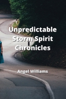 Unpredictable - Storm Spirit Chronicles 9992428104 Book Cover