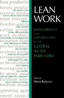 Lean Work: Empowerment and Exploitation in the Global Auto Industry 0814325351 Book Cover