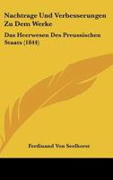 Nachtrage Und Verbesserungen Zu Dem Werke: Das Heerwesen Des Preussischen Staats (1844) 1160364486 Book Cover
