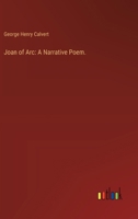 Joan of Arc: A Narrative Poem. 3385321913 Book Cover