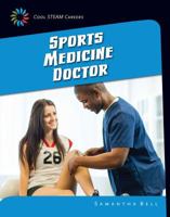 Cool STEAM Careers: Sports Medicine Doctor 1633625648 Book Cover