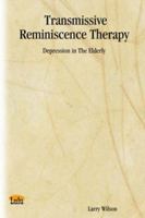 Transmissive Reminiscence Therapy: Depression in the Elderly 1411628748 Book Cover