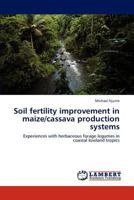 Soil fertility improvement in maize/cassava production systems 3848415925 Book Cover