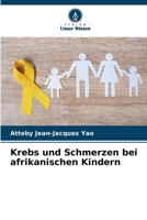 Krebs und Schmerzen bei afrikanischen Kindern (German Edition) 6209594360 Book Cover
