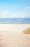 Breathe the Ease 1600479693 Book Cover