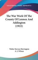 The War Work of the County of Lennox and Addington 0548880921 Book Cover