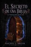 El Secreto de Una Bruja: La Verdad Será Revelada (Spanish Edition) B0HK2WQ24G Book Cover