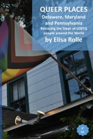 Queer Places: Eastern Time Zone (Delaware, Maryland, Pennsylvania) 1714126781 Book Cover