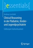 Therapeutische Diagnosen in P?diatrie, Kinder- und Jugendpsychiatrie : Fallbeispiel Aufmerksamkeit 3658311231 Book Cover