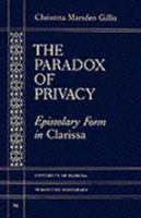 The Paradox of Privacy: Epistolary Form in Clarissa (University of Florida Monographs Humanities) 0813007615 Book Cover