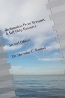 Reclamation from Life Stressors: A Self-Help Resource 1984016431 Book Cover
