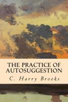 The Practice of Autosuggestion 1647991765 Book Cover