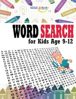 Word Search for Kids Age 9-12: 60 Easy Large Print Word Find Puzzles for Kids: Jumbo Word Search Puzzle Book (8.5"x11") with Fun Themes! (Word Search Puzzle Books) 1793213216 Book Cover