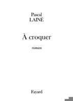 A croquer 2213607613 Book Cover